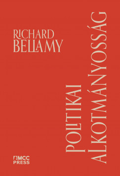 Richard Bellamy - Politikai ?alkotmnyossg