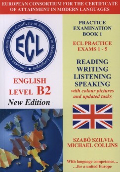 Michael Collins - Szab Szilvia - ECL Practice Exams 1-5, English Level B2 -New Edition + CD