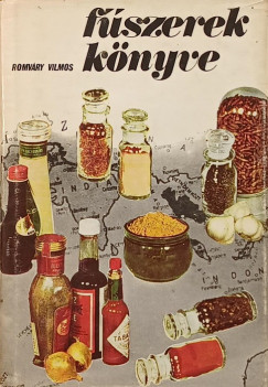Romv�ry Vilmos - F�szerek k�nyve