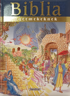 Campos Jim�nez M�ria   (Szerk.) - Biblia gyermekeknek