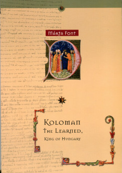 Font Mrta - Koloman the Learned, King of Hungary