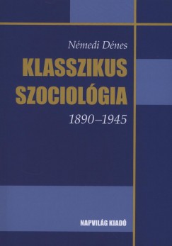 Klasszikus szociolgia 1890 - 1945