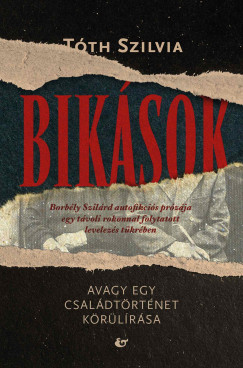 Bik�sok - Avagy egy csal�dt�rt�net k�r�l�r�sa