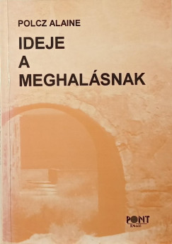 Ideje a meghalsnak