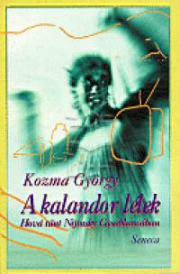 Dr. Kozma Gyrgy - A kalandor llek