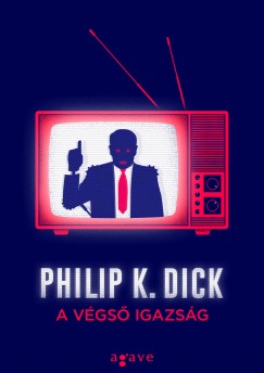 Philip K. Dick - A vgs igazsg