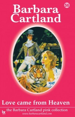 Barbara Cartland - Love Came From Heaven