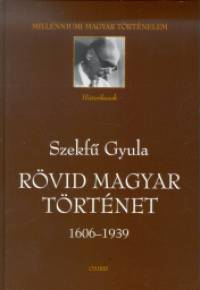 Rvid magyar trtnet 1606-1939