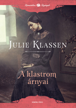 Julie Klassen - A klastrom árnyai