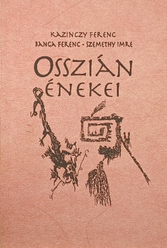 Banga Ferenc - Kazinczy Ferenc - Szemethy Imre - Osszin nekei