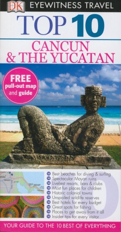 Nick Rider - Eyewitness Travel Guide Top 10 - Cancun & The Yucatan