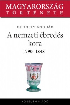Gergely Andrs - A nemzeti breds kora 1790-1848