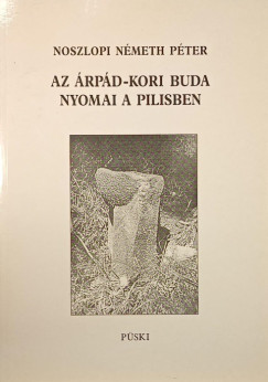 Az �rp�d-kori Buda nyomai Pilisben