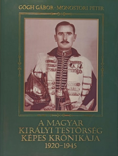 A magyar kirlyi testrsg kpes krnikja 1920-1945