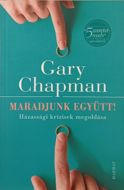 Gary Chapman - Maradjunk együtt!