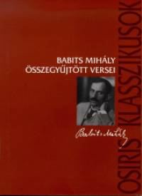 Babits Mihly - Babits Mihly sszegyjttt versei