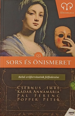 Dr. Csernus Imre - Kádár Annamária - Pál Ferenc - Popper Péter - Sors és önismeret