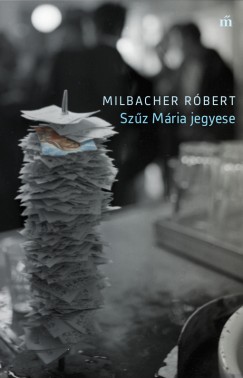 Milbacher Rbert - Szz Mria jegyese