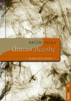 Krdy Gyula - Utazs Bcsbe