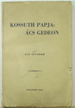 cs Tivadar - Kossuth papja: cs Gedeon