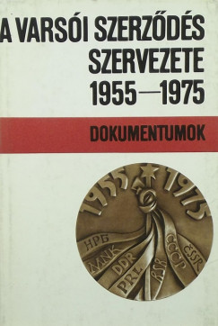 A Varsi Szerzds szervezete 1955-1975