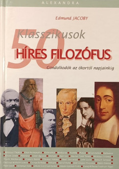 Klasszikusok - 50 h�res filoz�fus