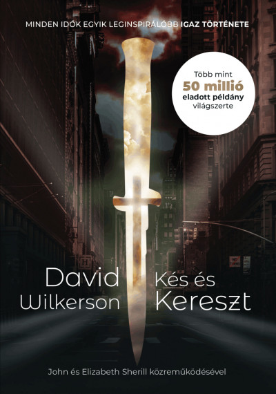David Wilkerson - Kés és kereszt