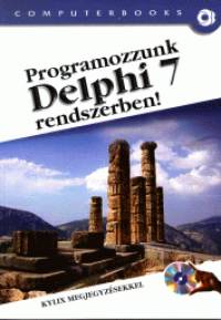 Programozzunk Delphi 7  rendszerben!