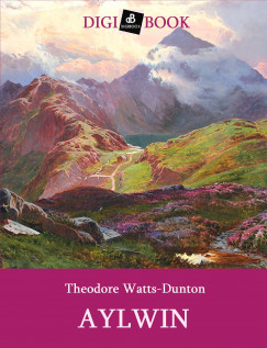 Theodore Watts-Dunton - Aylwin