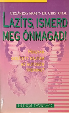 Cs�ky Antal - Oszl�nszky Margit - Laz�ts, ismerd meg �nmagad