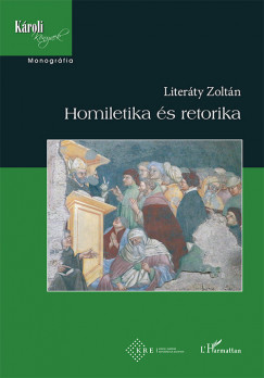 Literty Zoltn - Homiletika s retorika