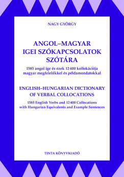 Nagy Gy�rgy   (Szerk.) - Angol-magyar igei sz�kapcsolatok sz�t�ra