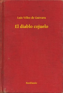 Luis Vélez de Guevara - El diablo cojuelo