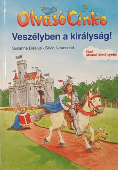 Veszlyben a kirlysg!