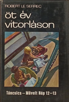 Robert Le Serrec - Öt év vitorláson