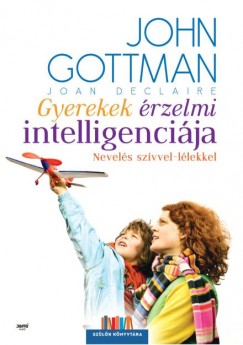 Joan Declaire - John Gottman - Gyerekek érzelmi intelligenciája