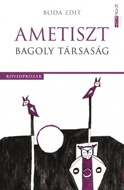 Boda Edit - Ametiszt Bagoly Trsasg