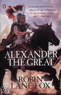 Robin Lane Fox - Alexander The Great