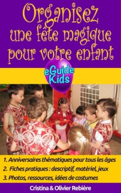 Organisez une fete magique pour votre enfant - Cr�ez de la magie pour votre enfant!