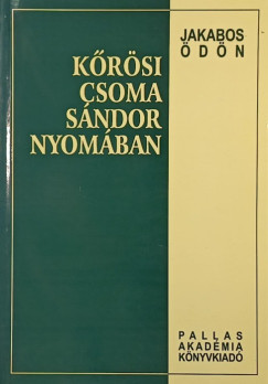K�r�si Csoma S�ndor nyom�ban