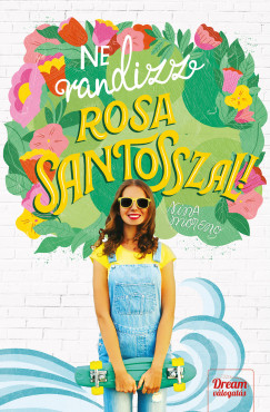 Nina Moreno - Ne randizz Rosa Santosszal!