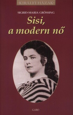 Könyv: Sisi,a modern nő (Sigrid-Maria Grössing)