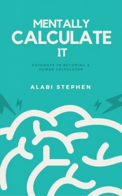 Alabi Stephen - Mentally Calculate It