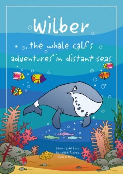 Wilber the whale calfs adventures in distant seas
