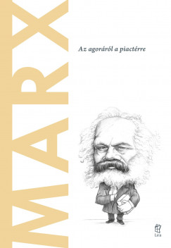 Marx - Az agorrl a piactrre