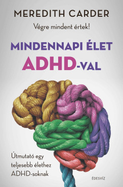 Meredith Carder - Mindennapi let ADHD-val