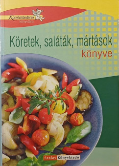 K�retek, sal�t�k, m�rt�sok k�nyve