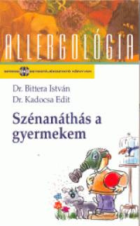 Dr. Bittera Istvn - Dr. Kadocsa Edit - Sznanths a gyermekem