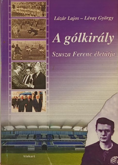 A g�lkir�ly (Szusza Ferenc �ltal dedik�lt)