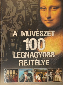 A művészet 100 legnagyobb rejtélye